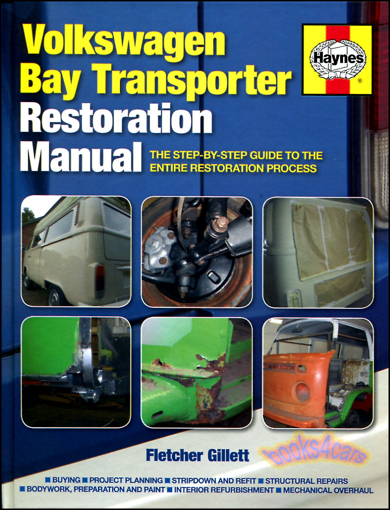 67-79 Restoration Manual Volkswagen Bay Transporter Van 320 hardbound pages by F. Gillett Covers 67-79 Vans Haynes