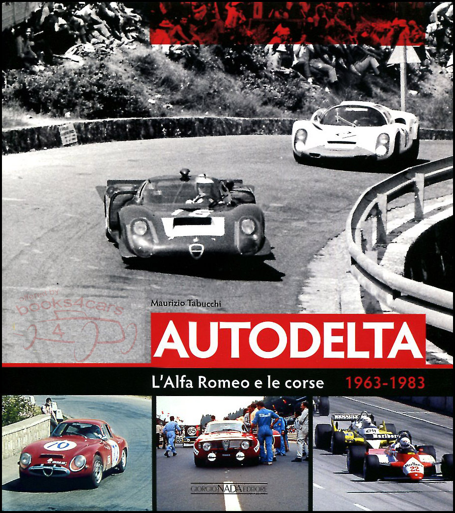 63-83 AutoDelta L'Alfa Romeo e le Corse 304 pages Hardcover in Jacket in ITALIAN covering GTA 33 TZ F1 Chiti and more by Tabucchi
