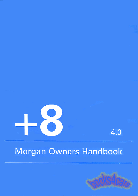 +8 Owners Manual by Morgan with Rover 3.5 V8 & 5 speed gearbox