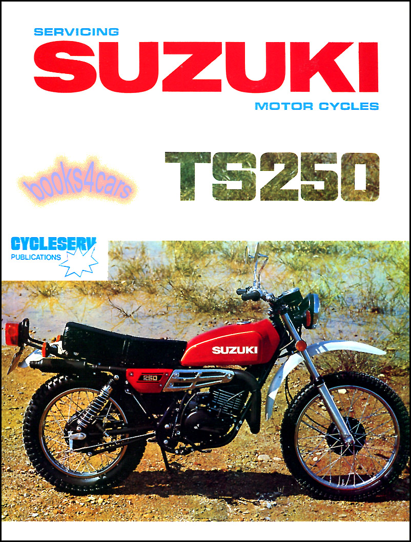 69-81 Suzuki TS250 Single Shop Service Repair Manual for TS 250 & Savage