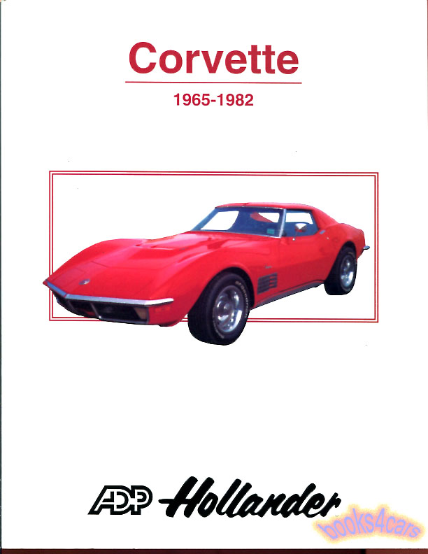 65-82 Interchange Parts Manual for Corvette by Hollander; 250 pages