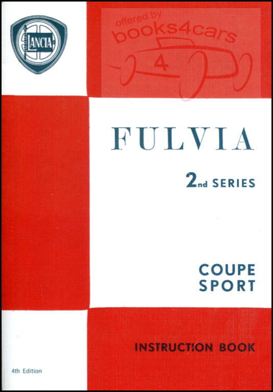 71-76 Fulvia 2nd Series Coupe Sport Owners Manual by Lancia; 60 pgs.
