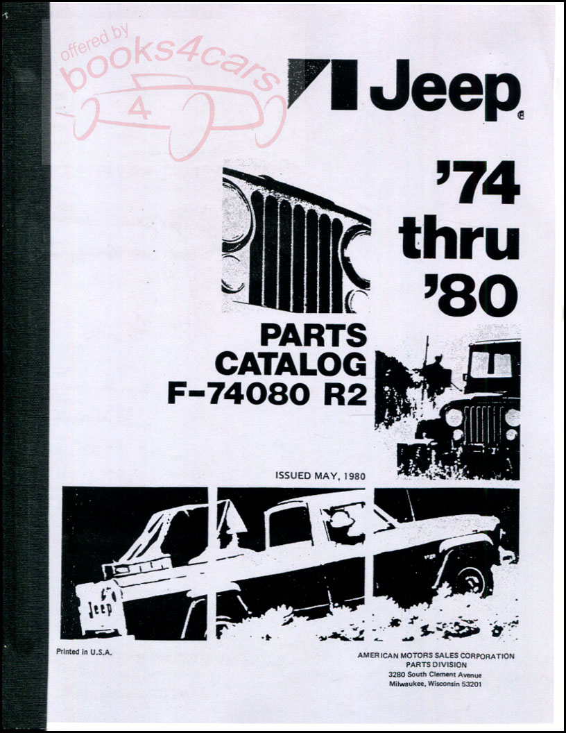 74-80 Parts Manual by Jeep for all models including CJ J Truck Cherokee Wagoneer J10 J20 J30 and more 1,364 pages