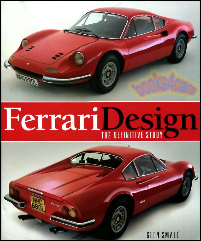 Ferrari Design: The Definitive Study by Glen Smale 272 hardbound pages