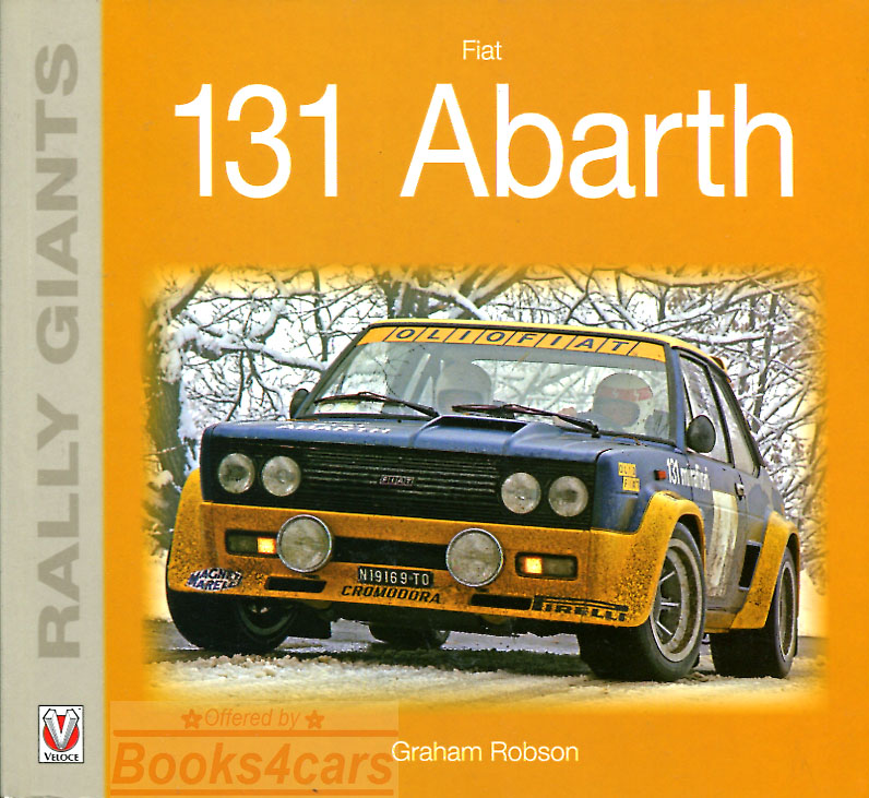 Fiat 131 Abarth Rally Giant by Graham Robson 128 pages