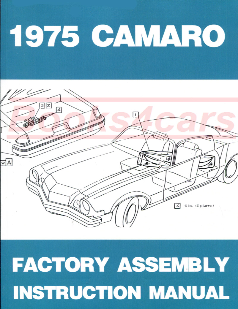 75 Camaro Assembly Manual by Chevrolet (also applicable to Firebird)