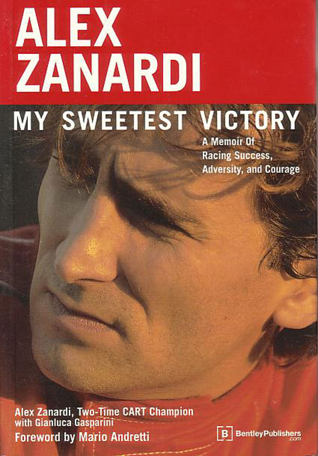 Alex Zanardi My Sweetest Victory 420 pages about the famous Racing Driver his life story and how he overcame his racing injuries