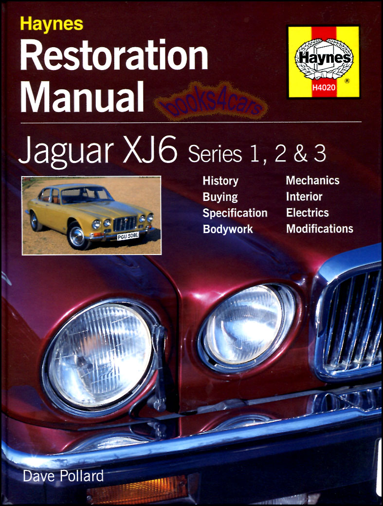 Restoration Manual for 68-87 Jaguar XJ6 Hardbound by Dave Pollard Series 1 2 3 History Buying Specification bodywork mechanics interior electrics modifications restore Haynes