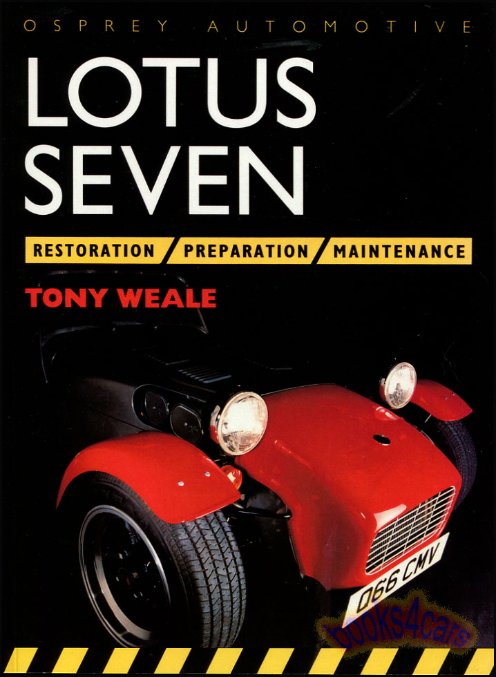 Lotus 7 Seven Restoration Preparation Maintenance by T. Weale 240 page volume with numerous photos & illustrations