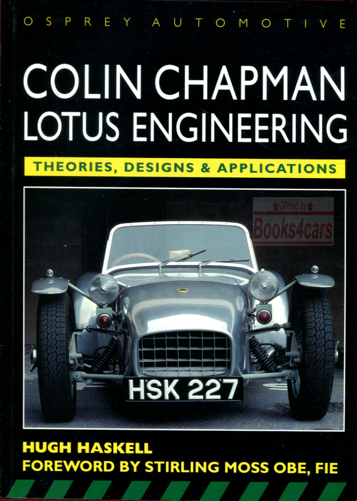 Lotus Engineering Theories Design & Applications of Colin Chapman 190 pages with many B&W photos & illustrations by H. Haskell