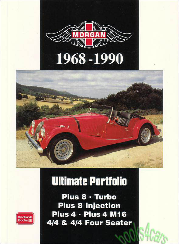 68-90 Morgan Ultimate Portfolio of articles 216 pages includes Road Test Articles, Road Research Reports, New Model Introductions, Technical Specs. Driving Impressions & Historical & Touring Articles by Brooklands