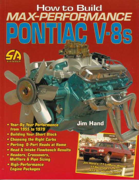 55-79 How to Build Max Performance Pontiac V8s by J. Hand incl 326 389 400 421 455 V-8 Tri-Power Ram Air Engines bottom end cooling oiling ignition carburetors porting exhaust & more 180 photos 144 pgs
