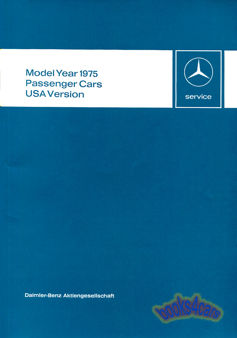 75 Technical Introduction Manual by Mercedes Covers Models 240D 230 280 280C 450SE 450SEL 450SL 450SLC 300D 280S