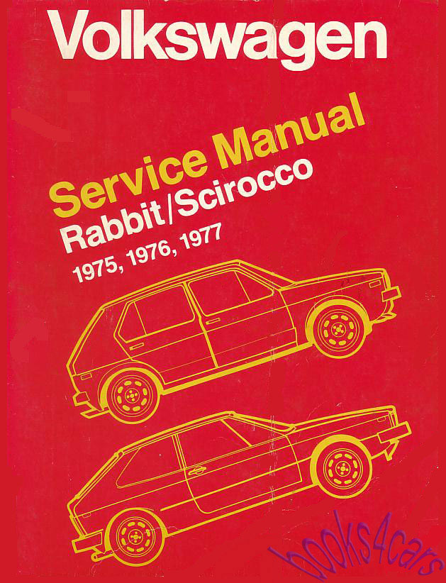 75-78 Rabbit & Scirocco VW factory original service manual for type 17 Rabbit & type 53 Scirocco published by Volkswagen