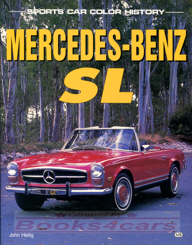 Mercedes-Benz SL by John Heilig 128 pg. guide to all 54-97 M-B sports cars