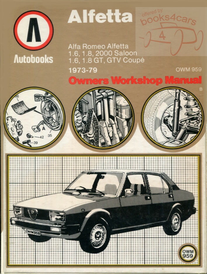 73-79 Alfa Romeo Alfetta & GTV Coupe Owners Workshop Shop Service Repair Manual by Autobooks