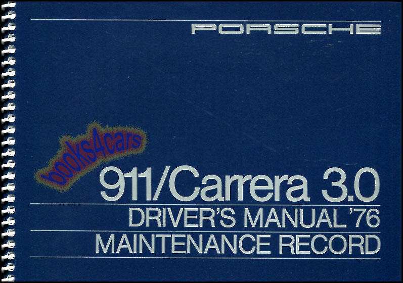 76 911S & Carrera 3.0 owners manual by Porsche 87 pages
