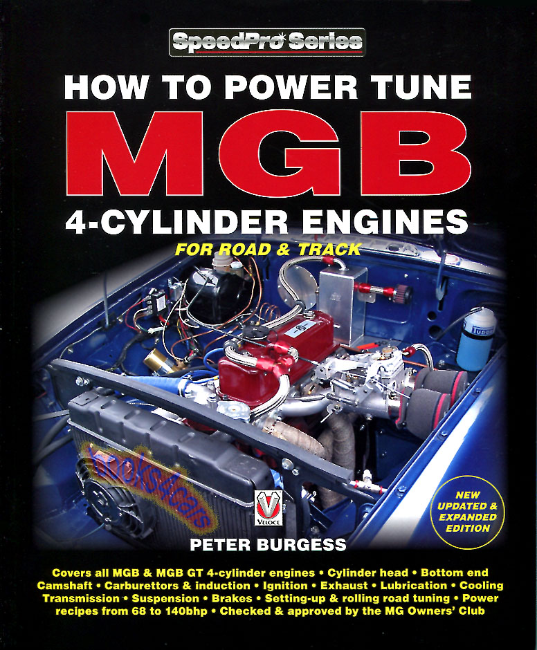 How to Power Tune MGB 4-cyl. engines for Road & Track 144 pgs. by P. Burgess In additon to engine covers also suspension & brakes
