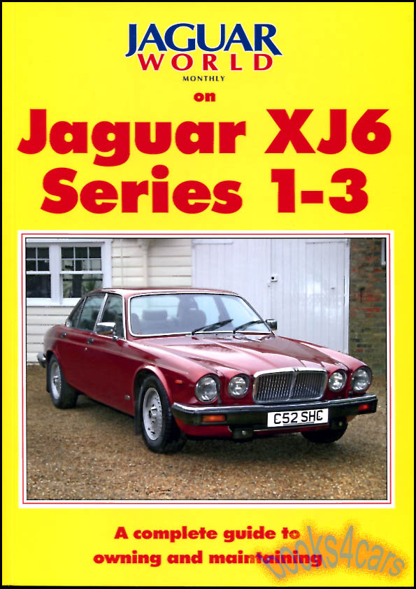 68-87 XJ6 Jaguar World series 1 2 3 with history buyers guide servicing advice and more..