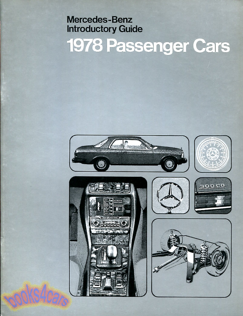 78 Mercedes Benz Introductory Guide passenger Cars 16 pgs 8.5x11 profiling 240D 300D 300CD 280E 280CE 280SE 450SEL 450SL 450SLC 6.9 but mostly covering the newly introduced 123 coupe's 300Cd 280CE