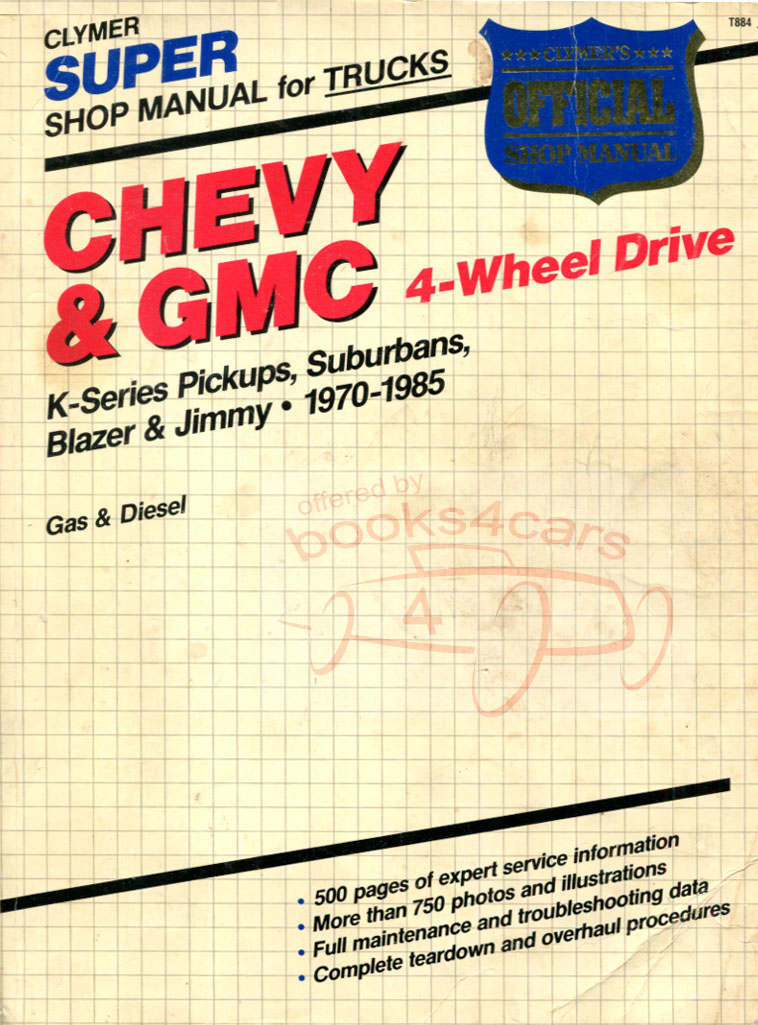 70-85 Chevrolet & GMC 4 Wheel Drive Full Size K Series Pickup Trucks Suburban Jimmy Blazer Shop Service Repair Manual by Clymer large over 500 pages Super Clymer series shop manual