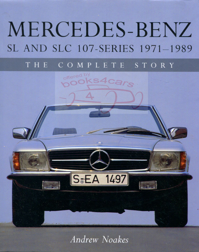 Mercedes Benz SL Series The Complete Story by Andrew Noakes covering the story of this iconic car from 1954 to 2004 in 200 Hardcover pages with over 240 photos