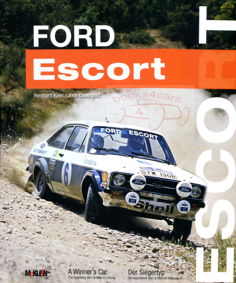 68-81 Ford Escorts a winner's car the legendary Mk1 & Mk2 in rallying 264 hardcover pages w500+ photos Klein & Davenport
