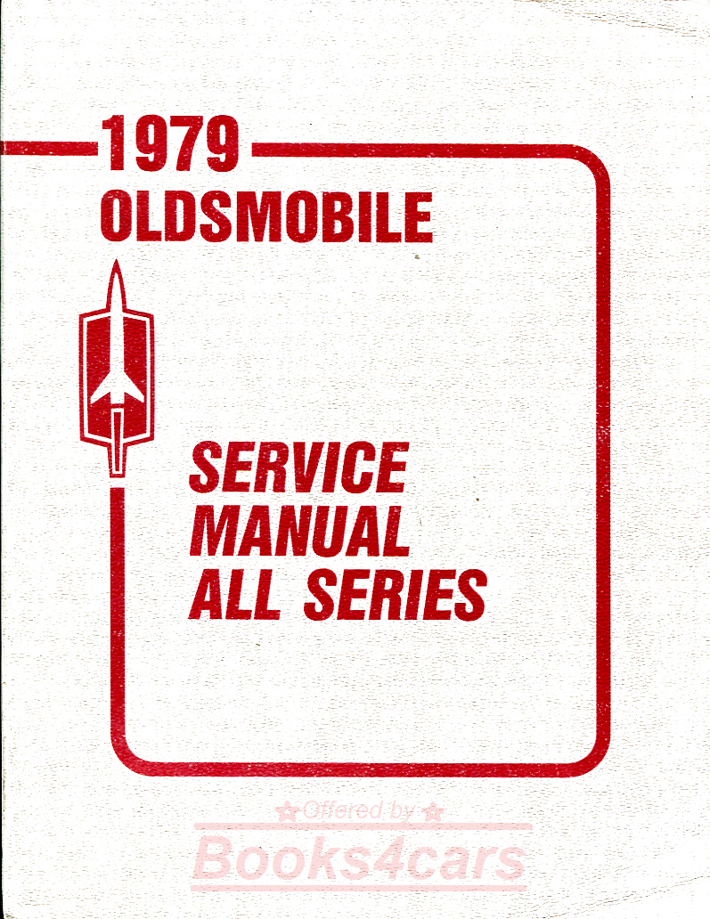 79 Chassis Shop service manual by Oldsmobile for Starfire Omega Cutlass Delta 88 98 Toronado