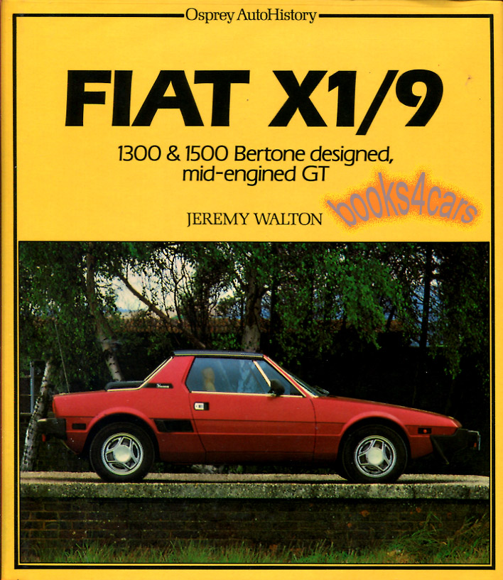 74-89 Fiat Bertone X1/9 AutoHistory by Osprey & J. Walton 136 pges hardcover