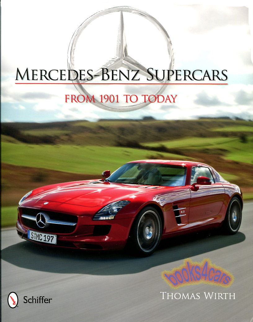 Mercedes Supercars from 1901 to 2015 176 pages hardcover by Wirth