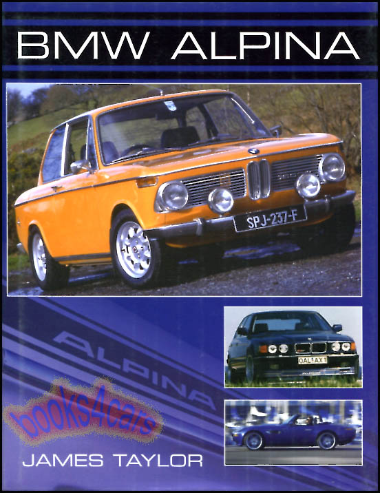 BMW Alpina History book by James Taylor, 200 Pages in Hardcover
