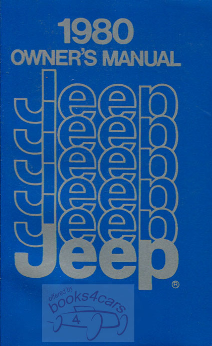 80 Owners Manual by Jeep full line 162 pages include CJ & J CJ7 J10 and more