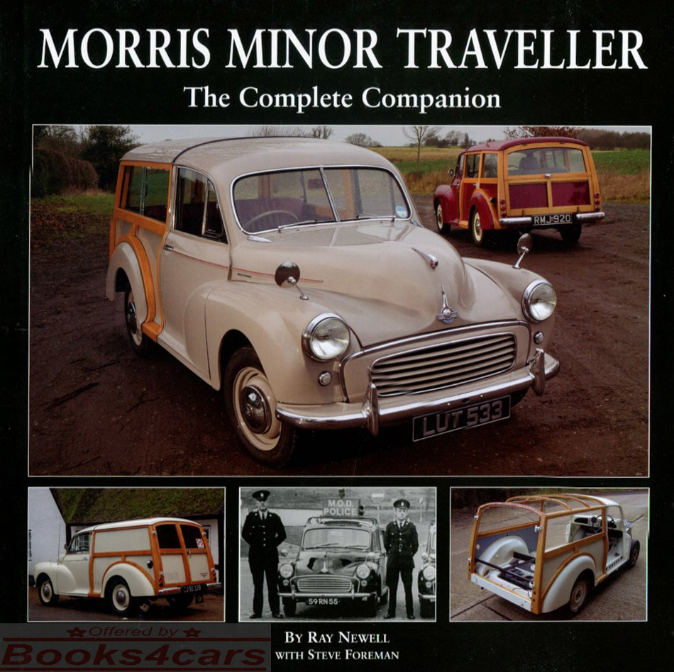 Morris Minor Traveller The Complete Companion by R Newell in 160 pages with over 300 photos