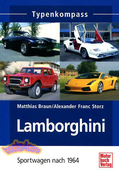 Lamborghini Sportwagen Nach 1964 Typenkompass by Braun and Storz in German Language