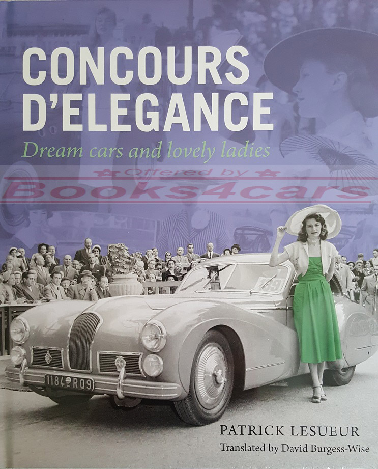 view cover of Concours D'Elegance dream cars & lovely ladies 206 pages hardcover by P. Lesueur & D. Burgess-Wise on the history of the concept