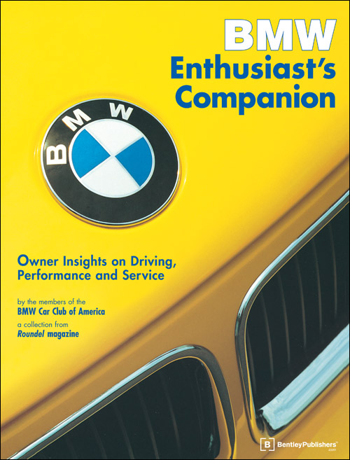 BMW Enthusiasts companion by BMW Owners club 328 pages of insights on driving, performance, & service