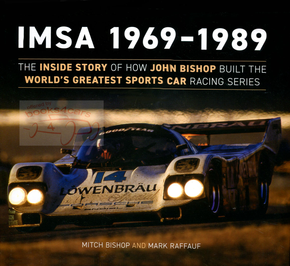 69-89 IMSA inside story by J. Bishop