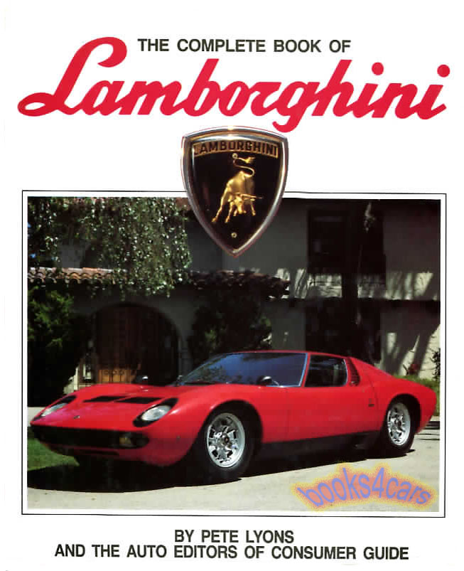 Complete book of Lamborghini Consumers Guide, 320 pages by Pete Lyons