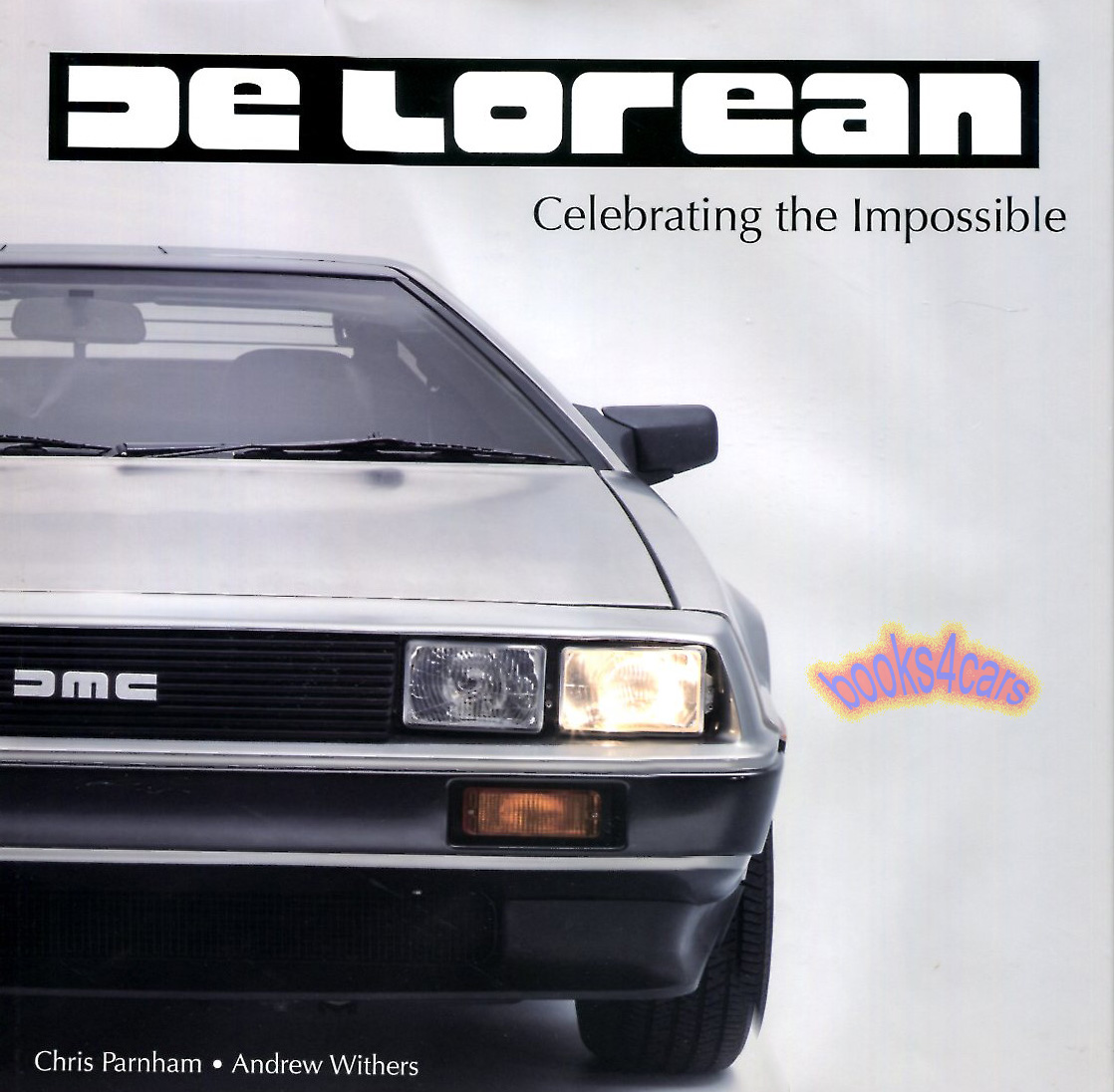 Delorean Celebrating the Impossible by Parnham & Withers