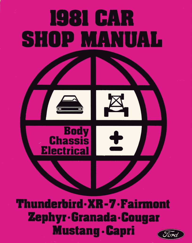 81 Body Chassis Electrical Shop Service Repair Manual for all T-bird XR-7 Fairmont Zephyr Granada Cougar Mustang Capri by Ford & Mercury