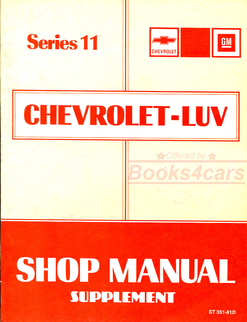 81 Luv Pick-up Shop Service Repair Manual Diesel Supplement 216 pages by Chevrolet & Isuzu (series 11)