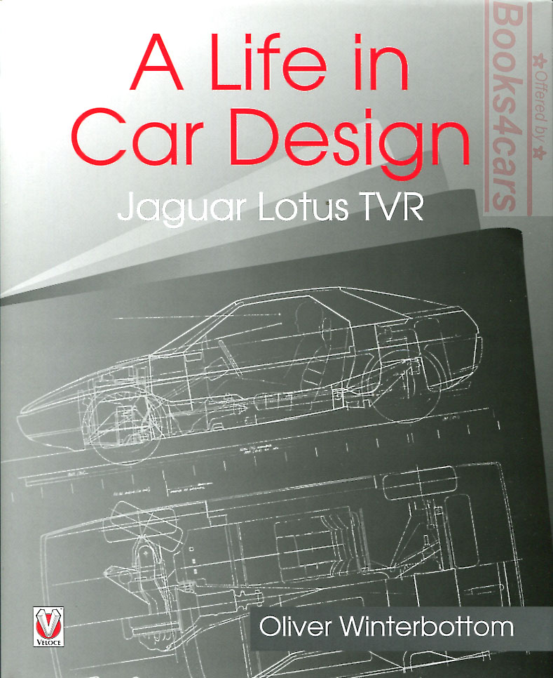 A life in car design Jaguar Lotus TVR by O. Winterbottom