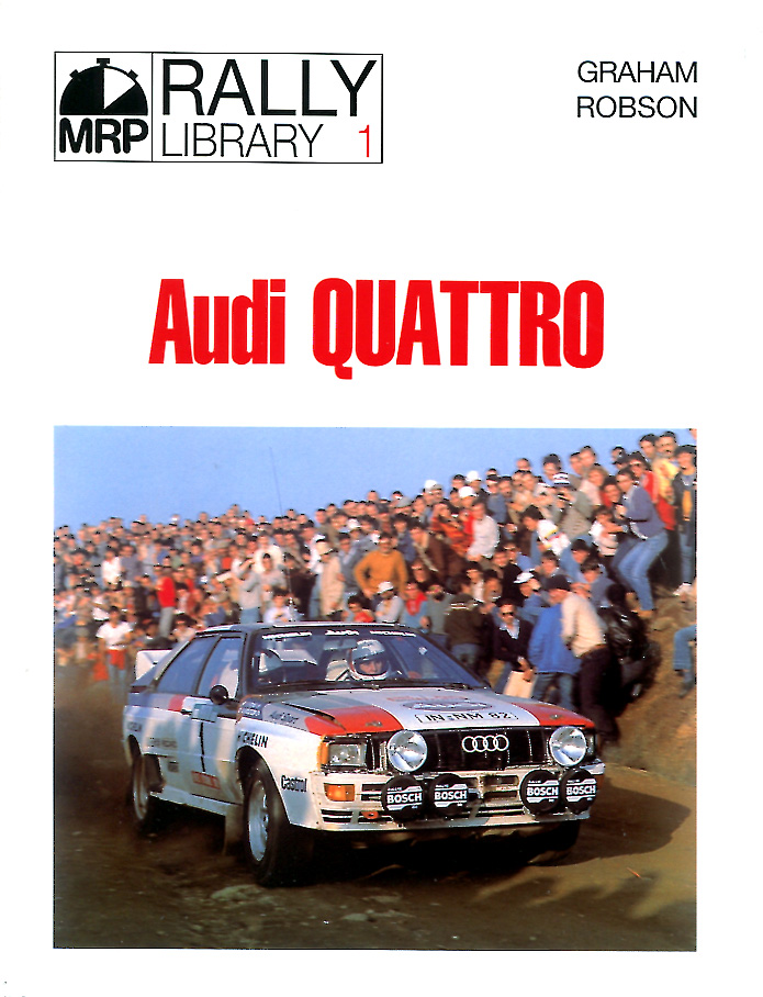 Quattro Rally Library by G. Robson detailing the Successful Race Rally History of the Audi Quattro from 1981-1983 68 pages