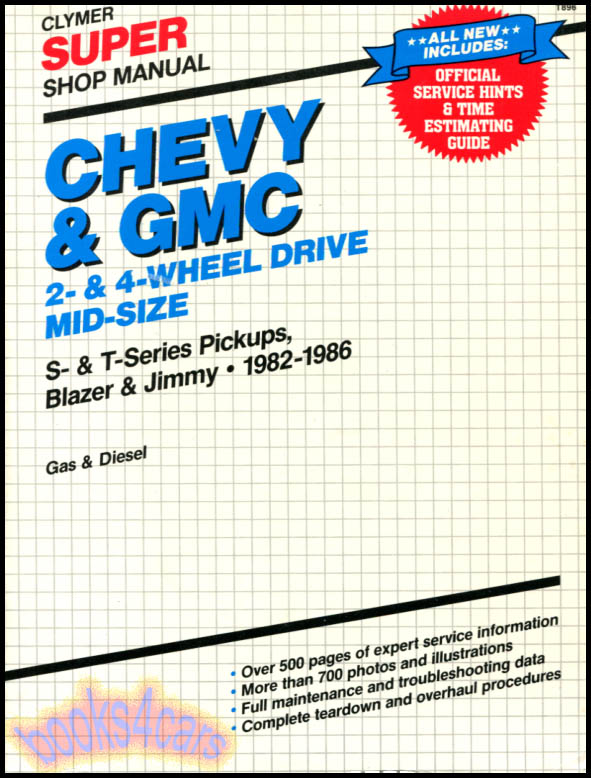 82-86 Clymer Super Shop Manual S & T Blazer Jimmy S/T Series Pickups Chevy S10 and GMC S15 Gas And Diesel 500 pages