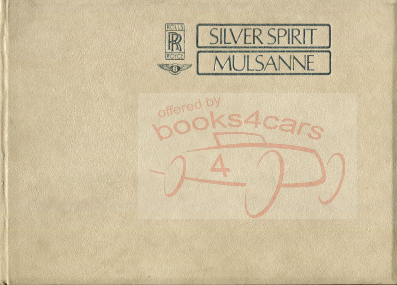 81-84 Silver Spirit & Mulsanne Owners Manual by Rolls Royce & Bentley