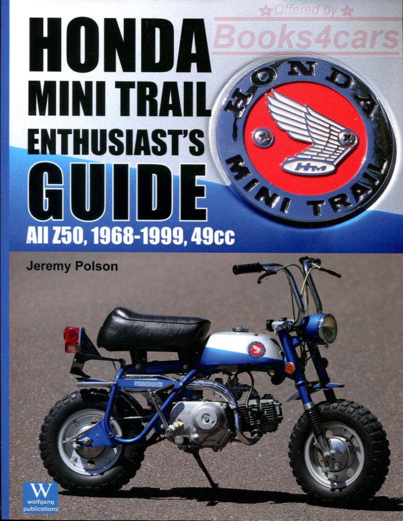 68-99 Honda Mini Trail Enthusiast's Guide All Z50 49cc by J. Polson 144pgs with over 350 color and b/w photos