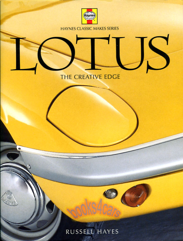 50-07 Lotus the Creative Edge 175 hardcover history book of the models the company & the people by Hayes