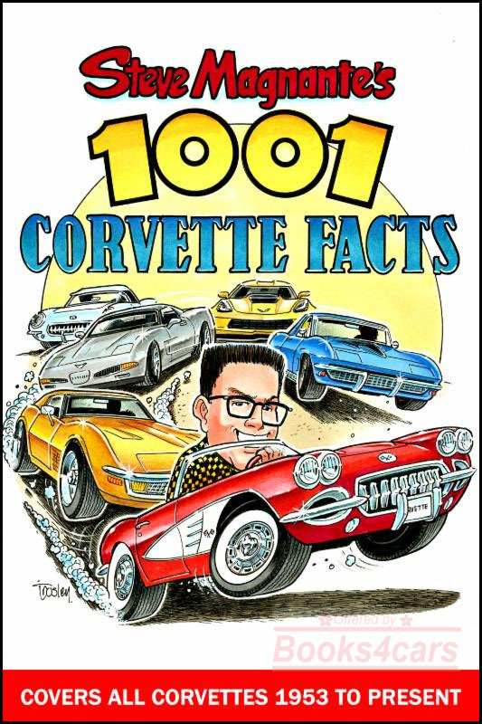 53-18 Steve Magnante's 1001 Corvette Facts 360 pages