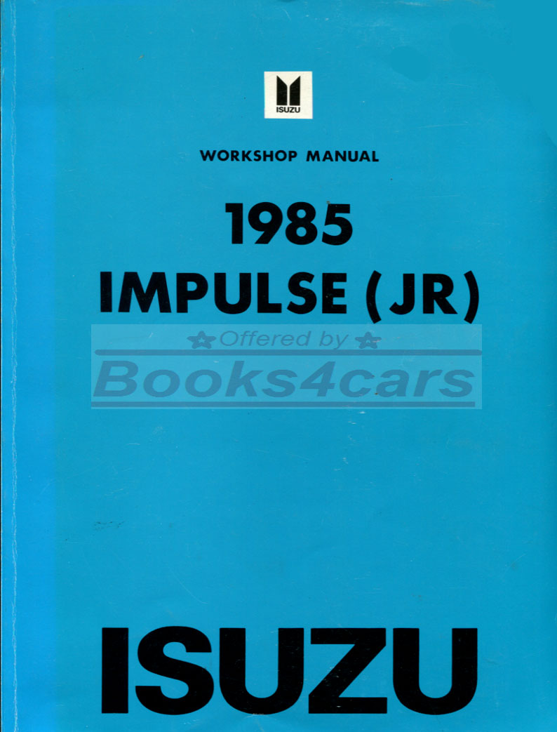 85 Impulse Shop Service Repair Manual by Isuzu (JR)