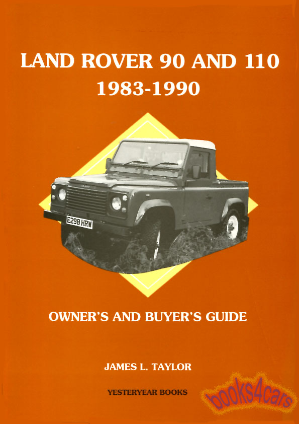 83-90 Land Rover Defender 90 110 Owner's & Buyers Guide Book 63 pgs by J. Taylor